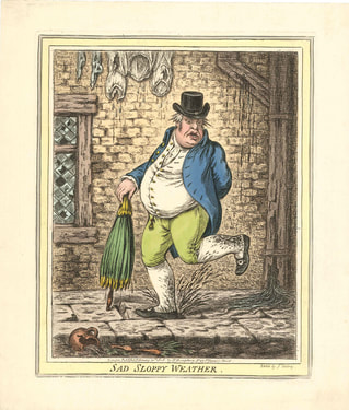 SAD SLOPPY WEATHER. H.Humphrey, 10 February 1808. JAMES GILLRAY 1756-1815  Andrew Edmunds Prints